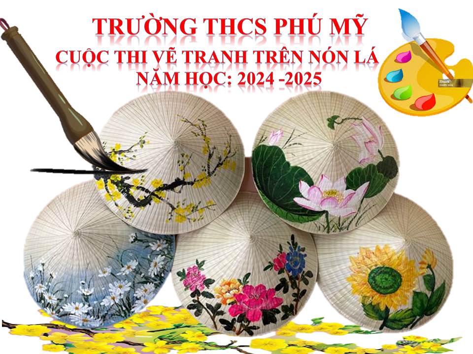 Thi Vẽ tranh trên nón lá năm học 2024 -2025